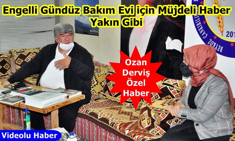 Engelli Gündüz Bakım Evi için Müjdeli Haber Yakın Gibi
